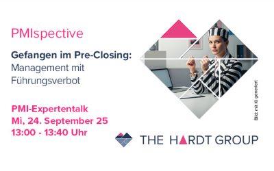 24. September 2025 – PMIspective – Gefangen im Pre-Closing: Management mit Führungsverbot – PMI-Expertentalk