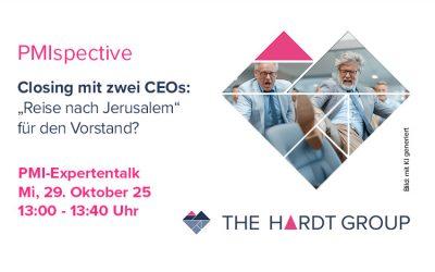 29. Oktober 2025 – PMIspective – Closing mit zwei CEOs: „Reise nach Jerusalem“ für den Vorstand? – PMI-Expertentalk