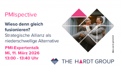11. März 2026 – PMIspective – Wieso denn gleich fusionieren? Strategische Allianz als niederschwellige Alternative – PMI-Expertentalk