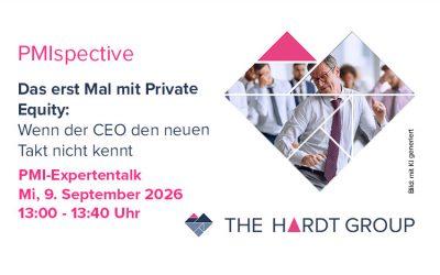 9. September 2026 – PMIspective – Das erste Mal mit Private Equity: Wenn der CEO den neuen Takt nicht kennt – PMI-Expertentalk